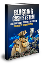 Blogging Cash System